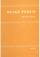 kniha Ruské peklo, aneb, Velký skok dozadu (reportáž o Rusku v ruinách a naději), Orego 1999