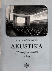 kniha Akustika filmových studií a kin Určeno ... techn. a výzkum ... i věd. pracovníkům filmového oboru, SNTL 1953