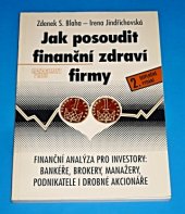 kniha Jak posoudit finanční zdraví firmy finanční analýza pro investory: bankéře, brokery, manažery, podnikatele i drobné akcionáře, Management Press 1995