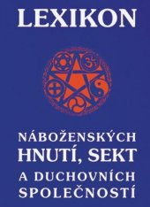 kniha Lexikon náboženských hnutí, sekt a duchovních společností, CAD Press 1998