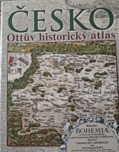 kniha Česko Ottův historický atlas, Ottovo nakladatelství 2017