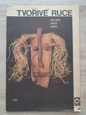 kniha Tvořivé ruce málo známé výtvarné techniky, MONA 1974