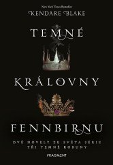 kniha Temné koruny Temné královny Fennbirnu, Fragment 2022
