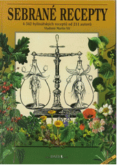 kniha Sebrané recepty 4342 bylinářských receptů od 211 autorů, Datel 1998
