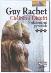 kniha Chefrén a Didufri nedokončená pyramida, Beta-Dobrovský 2001
