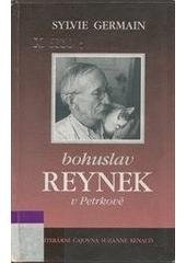 kniha Bohuslav Reynek v Petrkově poutník ve svém příbytku, Literární čajovna Suzanne Renaud 2000