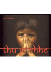 kniha Thu je chhe collection of Buddhist essences with photographs, Bubák 2008