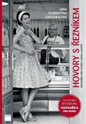 kniha Hovory s řezníkem kuchařka pro dceru z masa a kostí, Smart Press 2012