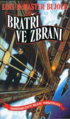 kniha Dobrodružství Milese Vorkosigana 3. - Bratři ve zbrani, Talpress 2002