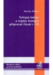 kniha Veřejná žaloba a orgány konající přípravné řízení v ČR, C. H. Beck 2005