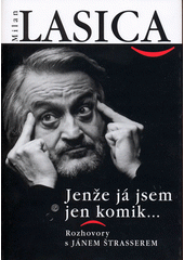 kniha Jenže já jsem jen komik-- rozhovory s Jánem Štrasserem, XYZ 2005