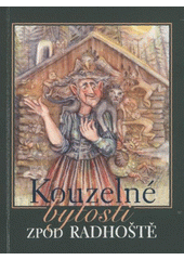 kniha Kouzelné bytosti zpod Radhoště, Město Rožnov pod Radhoštěm 2008