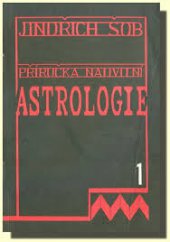 kniha Příručka nativitní astrologie. Díl I, - Výpočty v horoskopu - Výpočty v horoskopu, Díl I, Vodnář ve spolupráci s Astrologickou společností 1991