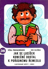 kniha Jak se Lucíšek konečně dostal k pořádnému řemeslu, Orbis 1977