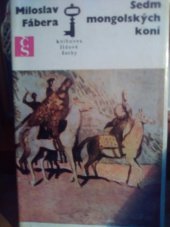 kniha Sedm mongolských koní, Československý spisovatel 1974