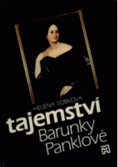 kniha Tajemství Barunky Panklové Nové úvahy o narození a původu Boženy Němcové, Horizont 1991
