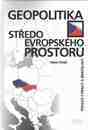 kniha Geopolitika středoevropského prostoru pohled z Prahy a Bratislavy, Professional Publishing 2010