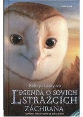 kniha Legenda o sovích strážcích III. - Záchrana, Mladá fronta 2011
