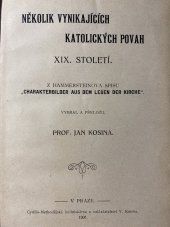 kniha Několik vynikajících katolických povah XIX. století z Hammersteinova spisu "Charakterbilder aus dem Leben der Kirche", Cyrilo-Methodějská knihtiskárna a nakladatelství V. Kotrba 1901