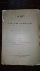 kniha Archiv pro lexikografii a dialektologii Podrobný seznam slov Rukopisu Králodvorského se zvláštním zřetelem ke kritice čtení a výkladu, Česká akademie císaře Františka Josefa pro vědy, slovesnost a umění 1897