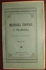 kniha Mravouka židovská v Talmudu Výňatky podle Augusta Rohlinga, jenž přislíbil 1000 tolarů tomu, kdož by mu dokázal jen jediného nepravého dokladu v této mravouce obsaženého, s.n. 1925