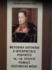 kniha Metodika datování a interpretace portrétů 16.-18. století pomocí historické módy, Národní památkový ústav 2013