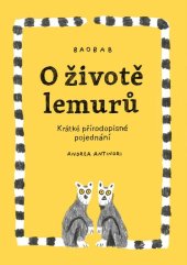 kniha O životě lemurů Krátké přírodopisné pojednání, Baobab 2021