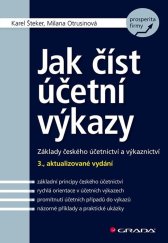 kniha Jak číst účetní výkazy Základy českého účetnictví a výkaznictví - 3. aktualizované vydání, Grada 2021