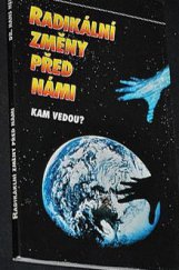 kniha Radikální změny před námi kam vedou?, Advent-Orion 1995