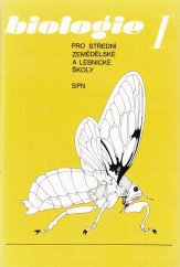 kniha Biologie pro střední zemědělské školy a pro střední lesnické školy I, SPN 1990