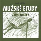 kniha Mužské etudy - žádné ohledy, Petr Baštan 2010