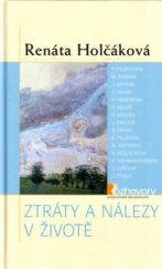 kniha Ztráty a nálezy v životě, Karmelitánské nakladatelství 2005