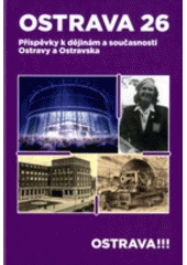 kniha Ostrava příspěvky k dějinám a současnosti Ostravy a Ostravska., Tilia 2012