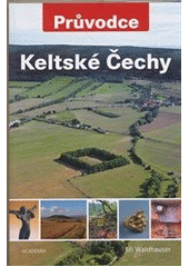 kniha Keltské Čechy, Academia 2012