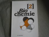 kniha Biochemie. [Seš. ]2, - Živý systém jako chemický stroj, Academia 1992