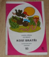 kniha Kosí bratři, Panorama 1984