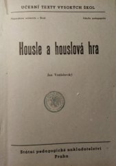 kniha Housle a houslová hra [Určeno] pro posluchače fak. pedagog., SPN 1953
