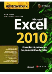 kniha Mistrovství v Microsoft Excel 2010, CPress 2011