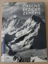 kniha Obecný fyzický zeměpis Učebnice stud. na pedagog. fakultách, SPN 1967