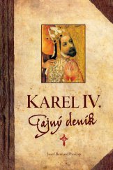 kniha Karel IV.  Tajný deník, Fortuna Libri 2014