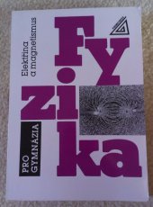 kniha Fyzika pro gymnázia Elektřina a magnetismus - elektřina a magnetismus, Prometheus 1994