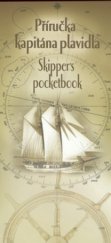 kniha Příručka kapitána plavidla, Asociace PCC ve spolupráci s Českou asociací námořního jachtingu a společností Astrosat 2005