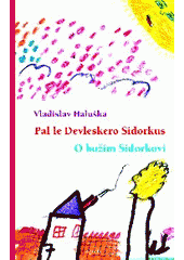 kniha Pal le Devleskero Sidorkus = O božím Sidorkovi, Signeta 2003