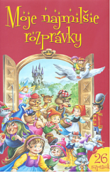 kniha Moje najmilšie rozprávky, Ottovo nakladatelství 2010