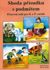 kniha Shoda přísudku s podmětem pracovní sešit pro 4. a 5. ročník, Nová škola 2012