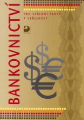 kniha Bankovnictví pro střední školy a veřejnost, Fortuna 2004
