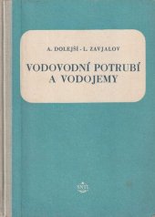 kniha Vodovodní potrubí a vodojemy učeb. text. pro 3. a 4. roč. prům. školy stavební, obor vodohospodářské služby a pro techniky ve vodárenské praxi, SNTL 1955