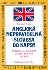 kniha Anglická nepravidelná slovesa do kapsy = Irregular English verbs - pocket helper, Erika 1994