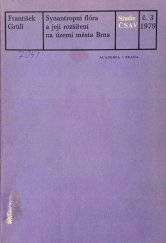 kniha Synantropní flóra a její rozšíření na území města Brna, Academia 1979