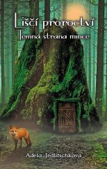 kniha Liščí proroctví Temná strana mince, Klika 2025